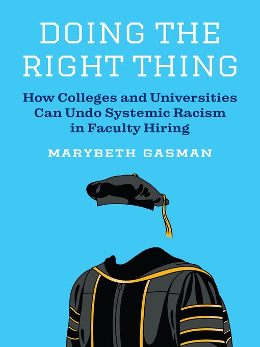 Title details for Doing the Right Thing by Marybeth Gasman - Available